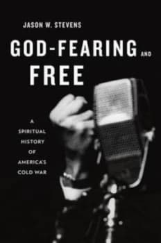 God-Fearing and Free by Jason W Stevens Hardback