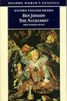 Volpone or the Fox Epicene or the Silent Woman the Alchemist Bartholomew Fair by Ben Jonson Paperback