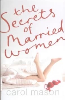 The Secrets of Married Women by Carol Mason Paperback