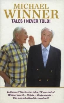Tales I Never Told by Michael Winner Hardback