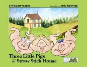 Three Little Pigs and the Straw Stick House by Christian Vassie Book