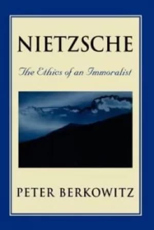 Nietzsche by Peter Berkowitz