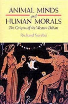 Animal Minds and Human Morals by Richard Sorabji Paperback