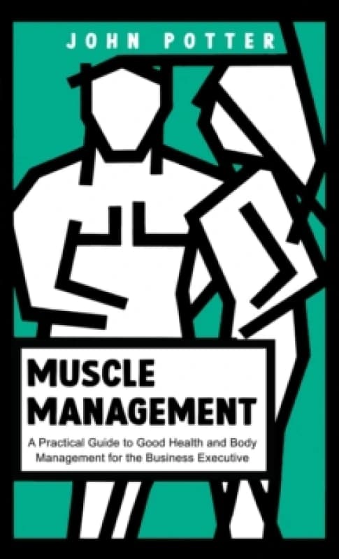 Muscle Management. Paperback. By John Potter Books