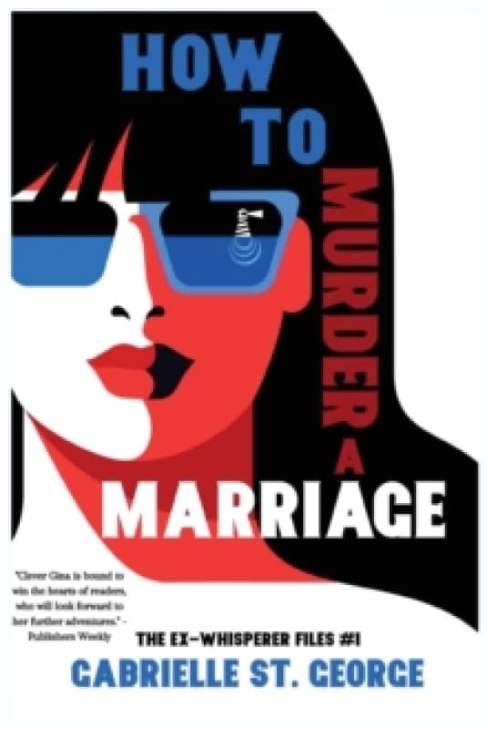 How to Murder a Marriage : The Ex-Whisperer Files Paperback / softback
