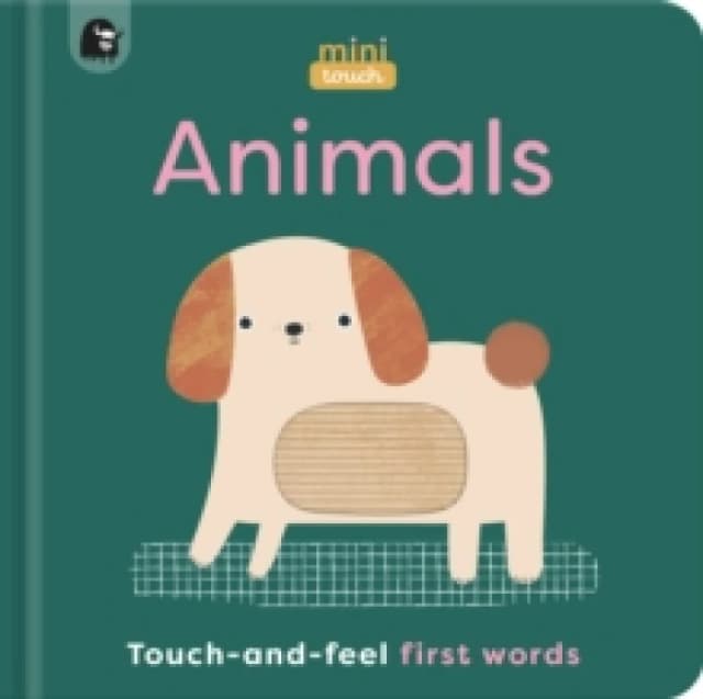 MiniTouch: Animals : Touch-and-feel first words Board book