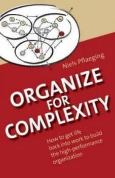 Organize for Complexity by Niels Pflaeging Paperback