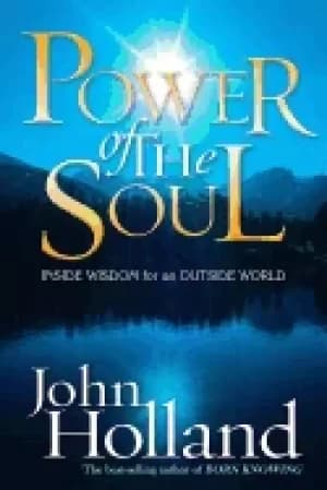 power of the soul inside wisdom for an outside world