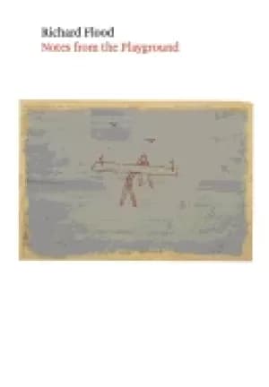 richard flood notes from the playground