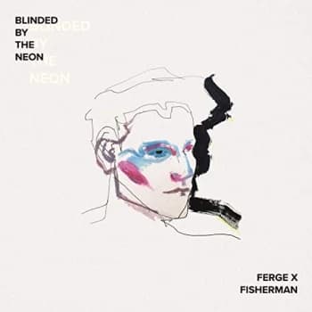 Ferge X Fisherman - Blinded By the Neon CD