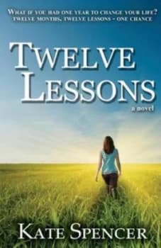Twelve Lessons by Kate Spencer Paperback