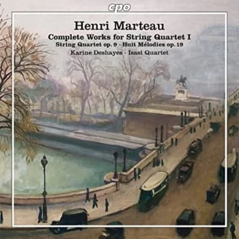Karine Deshayes - Henri Marteau: Complete Works for String Quartet CD
