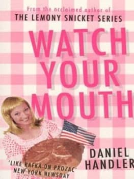 Watch Your Mouth by Daniel Handler Paperback