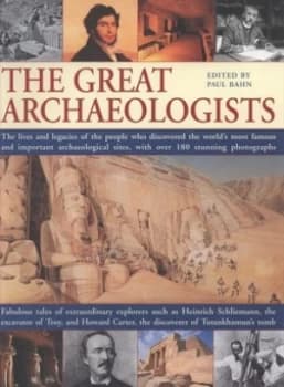The Great Archaeologists by Paul G Bahn Paperback