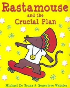 Rastamouse and the Crucial Plan by Michael De Souza Paperback