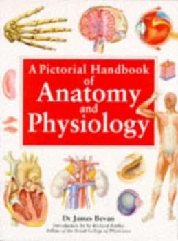 A Pictorial Handbook of Anatomy and Physiology by James Bevan Paperback