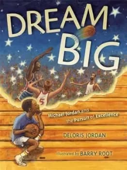 Dream Big by Deloris Jordan