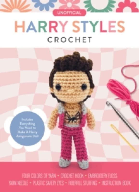 Unofficial Harry Styles Book and Crochet Kit : Includes Everything You Need to Make a Harry Amigurumi Doll Four Colors of Yarn, Crochet Hook, Embroid