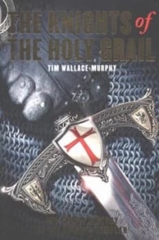 The Knights of the Holy Grail by Tim Wallace-Murphy Paperback