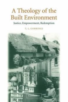 A Theology of the Built Environment by T. J. Gorringe Paperback