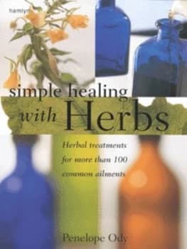Simple Healing with Herbs by Penelope Ody Hardback