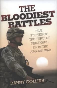 The Bloodiest Battles by Danny Collins Hardback
