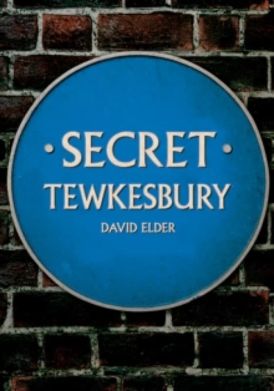 Secret Tewkesbury Paperback / softback
