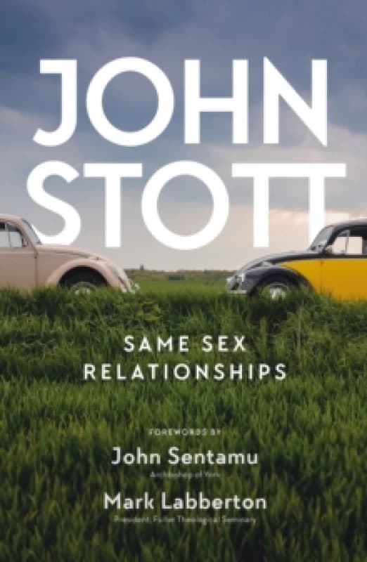 Same Sex Relationships : Classic Wisdom from John Stott Paperback / softback