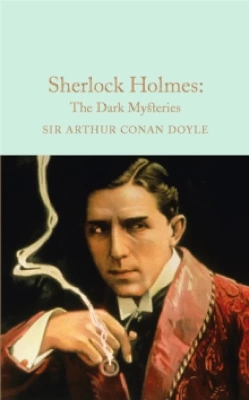 Sherlock Holmes: The Dark Mysteries Hardback