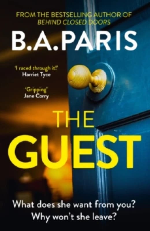 The Guest : a thriller that grips from the first page to the last, from the author of global phenomenon Behind Closed Doors Hardback