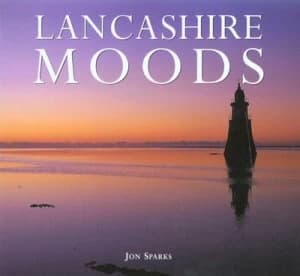 Lancashire Moods by Jon Sparks Hardback