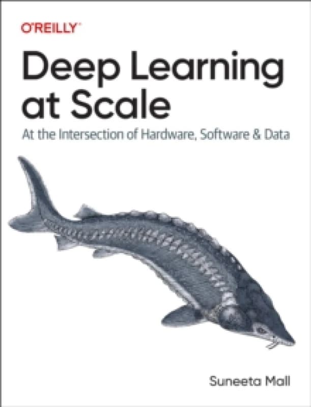 Deep Learning at Scale. Paperback. By Suneeta Mall Books