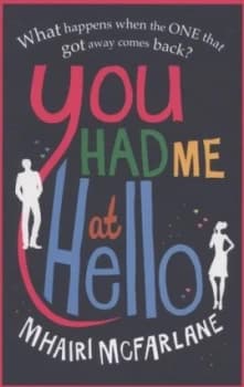 You Had Me at Hello by Mhairi Mcfarlane Paperback