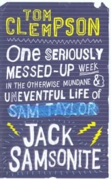 One Seriously Messed-Up Week in the Otherwise Mundane and Uneventful Life of Sam Taylor crossed Out Jack Samsonite by Tom Clempson Paperback