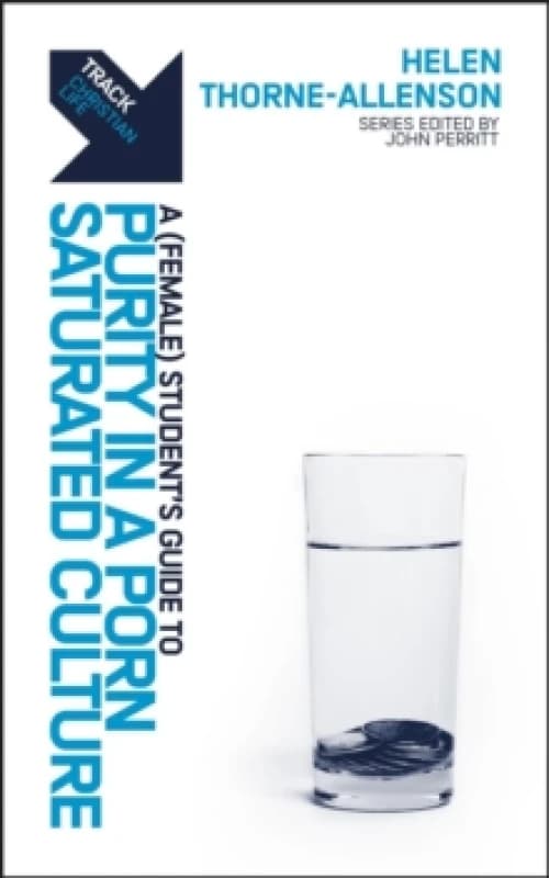 Track: A (Female) Student's Guide to Purity in a Porn-Saturated Culture Paperback / softback