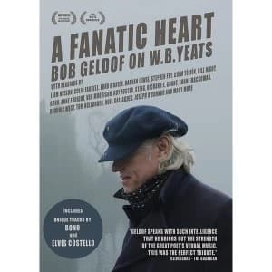 A Fanatic Heart: Bob Geldof On W.B. Yeats DVD + CD