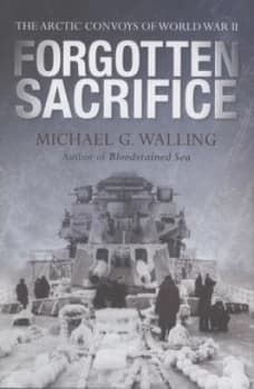 Forgotten Sacrifice by Michael G. Walling Hardback