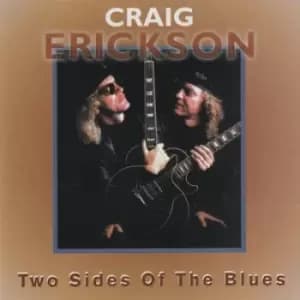 Two Sides of the Blues by Craig Erickson CD Album