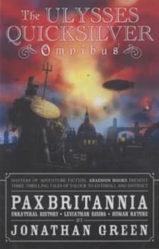 The Ulysses Quicksilver Omnibus by Jonathan Green and Jonathan Green and Jonathan Green and Jonathan Green Paperback