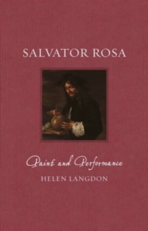 Salvator Rosa : Paint and Performance Hardback