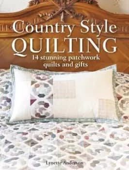 Country Style Quilting by Lynette Anderson