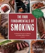 four fundamentals of smoking pit master secrets to making incredible bbq at