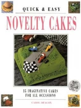 Quick and Easy Novelty Cakes by Carol Deacon Book