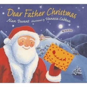 Dear Father Christmas by Alan Durant and Vanessa Cabban Hardback