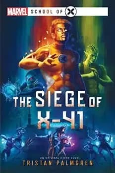 The Siege of X-41: A Marvel School of X Novel (Paperback, 2022)