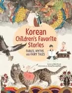 korean childrens favorite stories fables myths and fairy tales