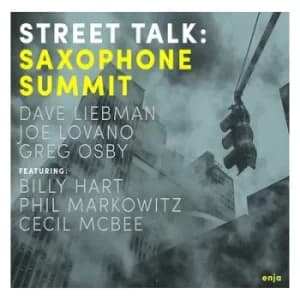 Street Talk by Saxophone Summit CD Album