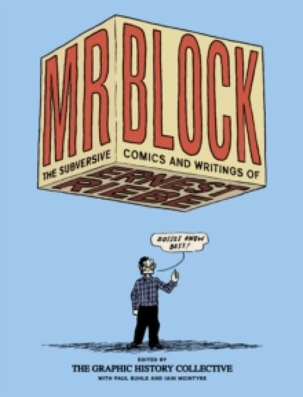 Mr. Block : The Subversive Comics and Writing of Ernest Riebe Paperback / softback