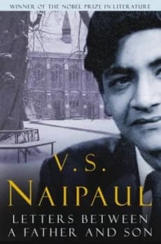 Letters between a Father and Son by V. S. Naipaul Paperback
