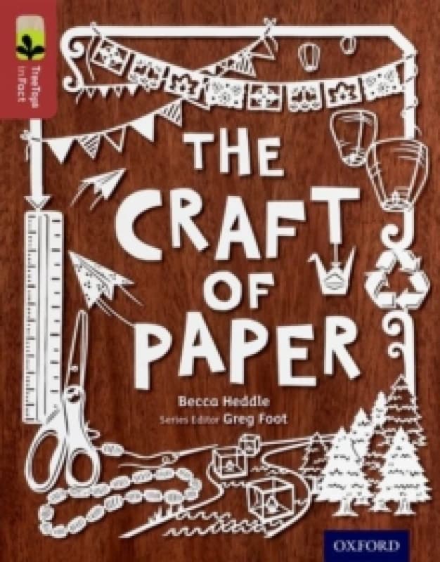 Becca Heddle Oxford Reading Tree TreeTops inFact: Level 15: The Craft of Paper Book Multi unisex